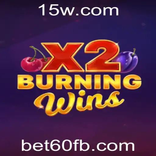 Explorando o Mundo de BurningWinsX2: Regras e Estratégias com Bet60