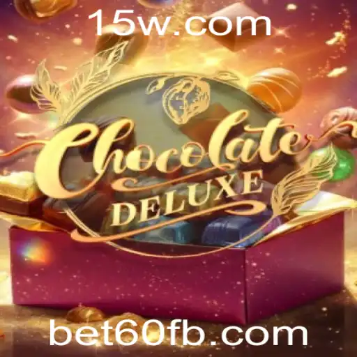 Conheça o Jogador Cativante: ChocolateDeluxe e a Excitante Palavra-Chave bet60